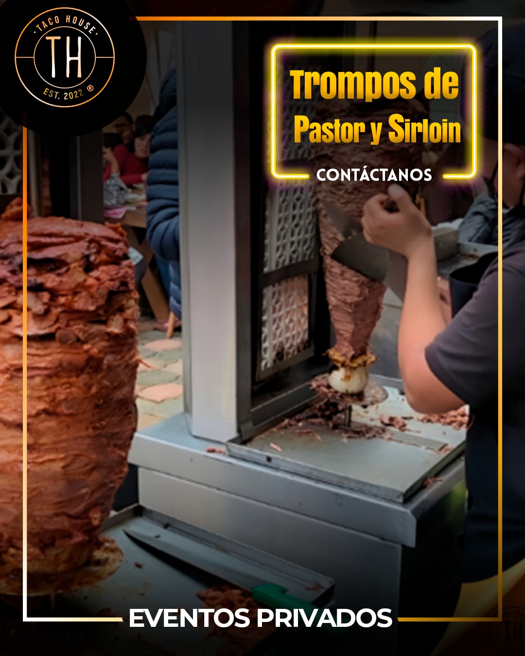 Eventos privados con trompos de pastor y sirloin en Taco House